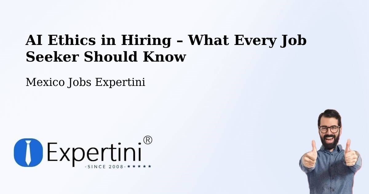 AI Ethics in Recruitment & Hiring – Horcasitas - Horcasitas, Mexico Jobs Expertini