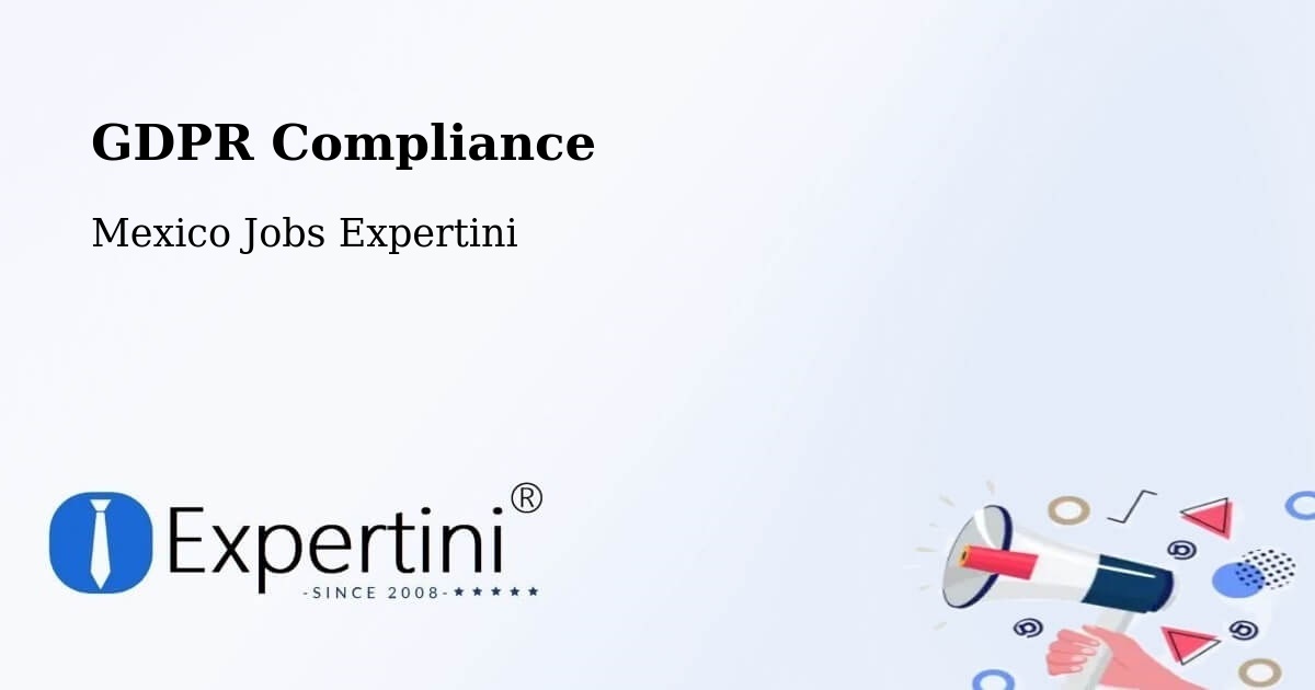 EU GDPR Compliance Statement – Horcasitas - Mexico Jobs Expertini