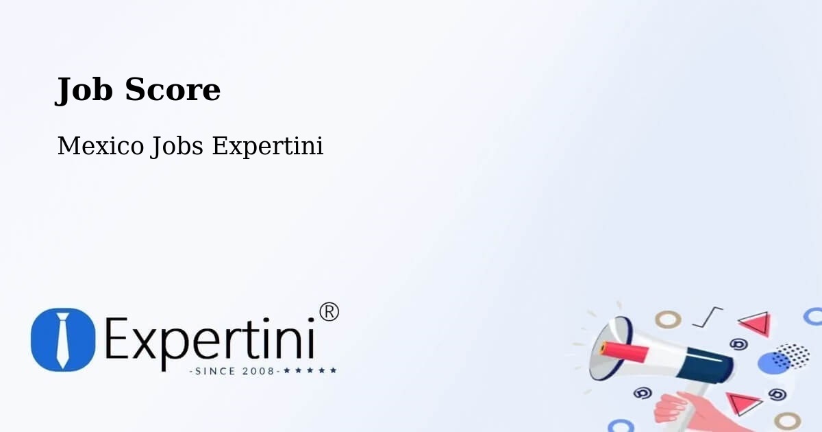 Job Score & Job Description Score Tool – Horcasitas - Mexico Jobs Expertini