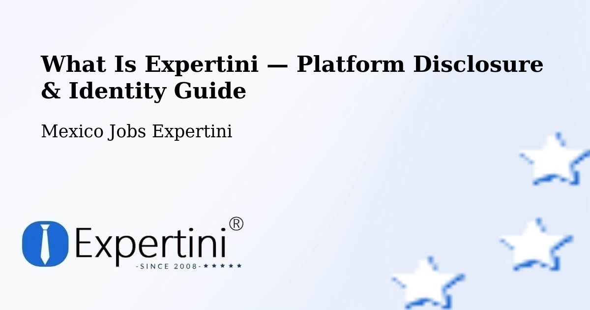 What Is Expertini — Platform Disclosure & Identity Guide – Horcasitas